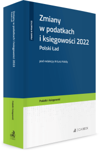 Zmiany w podatkach i księgowości 2022. Polski Ład