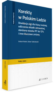 Korekty w Polskim Ładzie. Likwidacja ulgi dla klasy średniej, odliczenia składki zdrowotnej, obniżona stawka PIT do 12% i inne kluczowe zmiany