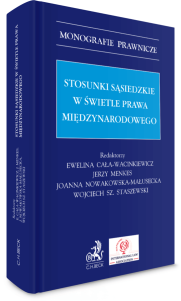 Stosunki sąsiedzkie w świetle prawa międzynarodowego