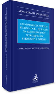 Standaryzacja nowych technologii – jej wpływ na zakres swobody wykonywania uprawnień z patentu