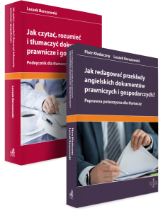 PAKIET: Jak czytać, rozumieć, tłumaczyć oraz redagować przekłady dokumentów prawniczych i gospodarczych? Pakiet publikacji dla tłumaczy