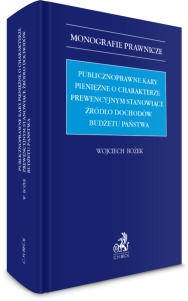 Publicznoprawne kary pieniężne o charakterze prewencyjnym stanowiące źródło dochodów budżetu państwa
