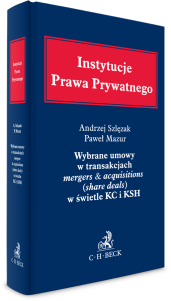 Wybrane umowy w transakcjach mergers & acquisitions (share deals) w świetle KC i KSH