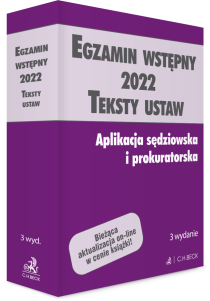 Egzamin wstępny 2022. Teksty ustaw. Aplikacja sędziowska i prokuratorska