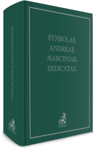 Symbolae Andreae Marciniak dedicatae. Księga jubileuszowa dedykowana Profesorowi Andrzejowi Marciniakowi