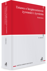 Ustawa o bezpieczeństwie żywności i żywienia. Komentarz