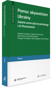 Pomoc obywatelom Ukrainy. Zadania samorządu terytorialnego i ich finansowanie + wzory do pobrania