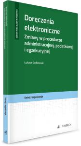 Doręczenia elektroniczne. Zmiany w procedurze administracyjnej, podatkowej i egzekucyjnej