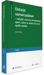 Dotacje samorządowe - zabytki, ochrona środowiska, sport, dzieci w wieku do lat 3, spółki wodne + wzory do pobrania