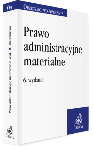 Prawo administracyjne materialne. Orzecznictwo Aplikanta