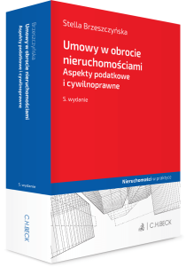 Umowy w obrocie nieruchomościami. Aspekty podatkowe i cywilnoprawne