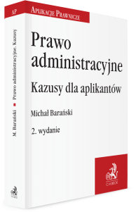 Prawo administracyjne. Kazusy dla aplikantów