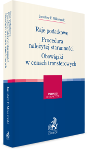 Raje podatkowe. Procedura należytej staranności. Obowiązki w cenach transferowych