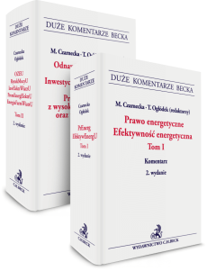 PAKIET: Prawo energetyczne. Efektywność energetyczna. Tom I + Odnawialne źródła energii. Rynek mocy. Tom II. Komentarz