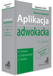 Aplikacja adwokacka 2023. Pytania, odpowiedzi, tabele + dostęp do testów online