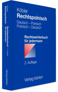 Rechtspolnisch. Deutsch - Polnisch, Polnisch - Deutsch. Rechtswörterbuch für jedermann