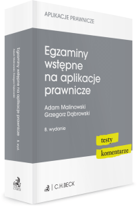 Egzaminy wstępne na aplikacje prawnicze. Testy, komentarze