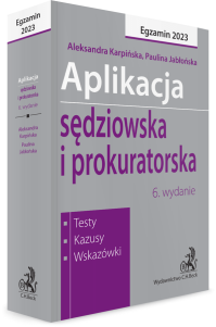 Aplikacja sędziowska i prokuratorska 2023. Testy, kazusy, wskazówki