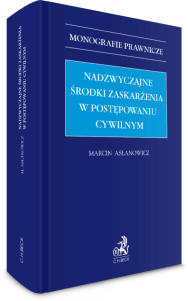 Nadzwyczajne środki zaskarżenia w postępowaniu cywilnym