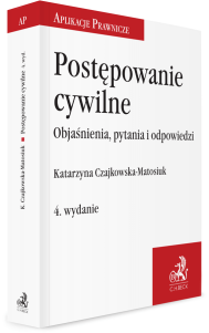 Postępowanie cywilne. Objaśnienia, pytania i odpowiedzi