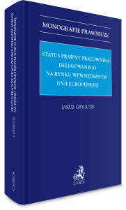 Status prawny pracownika delegowanego na rynku wewnętrznym Unii Europejskiej