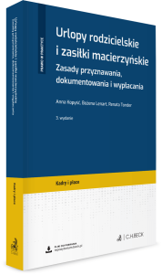 Urlopy rodzicielskie i zasiłki macierzyńskie. Zasady przyznawania, dokumentowania i wypłacania + wzory do pobrania