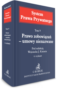 Prawo zobowiązań – umowy nienazwane. System Prawa Prywatnego. Tom 9