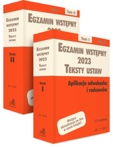 PAKIET: Egzamin wstępny 2023. Teksty ustaw. Aplikacja adwokacka i radcowska. Tom I i II