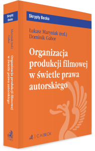 Organizacja produkcji filmowej w świetle prawa autorskiego