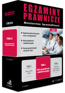 Egzaminy Prawnicze Ministerstwa Sprawiedliwości 2024. Tom 2. Akta gospodarcze i administracyjne