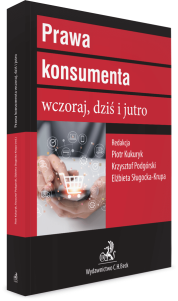 Prawa konsumenta wczoraj, dziś i jutro