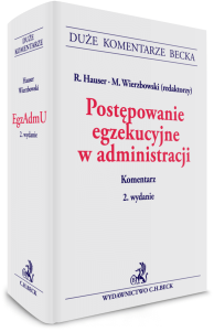 Postępowanie egzekucyjne w administracji. Komentarz