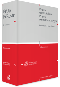 Prawo upadłościowe. Prawo restrukturyzacyjne. Komentarz