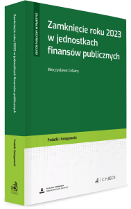 Zamknięcie roku 2023 w jednostkach finansów publicznych + wzory do pobrania