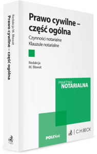 Prawo cywilne - część ogólna. Czynności notarialne. Klauzule notarialne