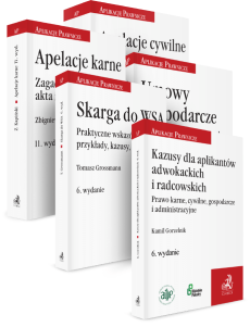 Aplikacje prawnicze: Apelacje cywilne i karne, Umowy gospodarcze, Skarga do WSA, Kazusy dla aplikantów. Pakiet 5 opracowań