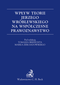 Wpływ teorii Jerzego Wróblewskiego na współczesne prawoznawstwo