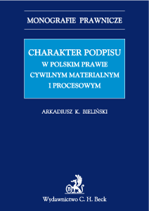 Charakter podpisu w polskim prawie cywilnym materialnym i procesowym