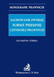 Zachowanie zwykłej formy pisemnej czynności prawnych