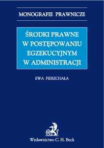 Środki prawne w postępowaniu egzekucyjnym w administracji