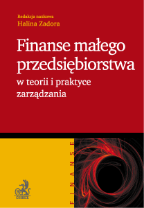 Finanse małego przedsiębiorstwa w teorii i praktyce zarządzania