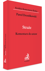 Straże. Komentarz do ustaw