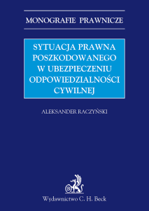 Sytuacja prawna poszkodowanego w ubezpieczeniu odpowiedzialności cywilnej