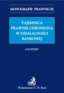 Tajemnica prawnie chroniona w działalności bankowej