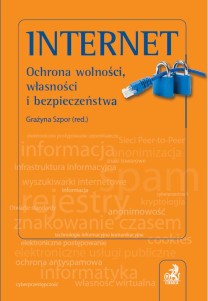 Internet. Ochrona wolności, własności i bezpieczeństwa