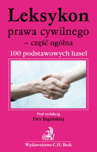 Leksykon prawa cywilnego - część ogólna. 100 podstawowych haseł