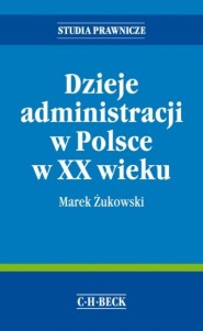 Dzieje administracji w Polsce w XX wieku