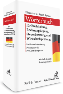 Słownik audytu, doradztwa podatkowego, księgowości i rachunkowości Wörterbuch für Buchhaltung, Rechnungslegung, Steuerberatung und Wirtschaftsprüfung