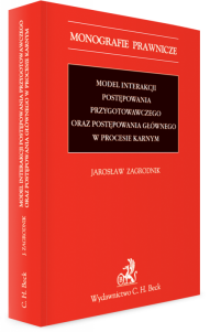 Model interakcji postępowania przygotowawczego oraz postępowania głównego w procesie karnym