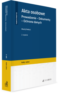 Akta osobowe. Prowadzenie. Dokumenty. Ochrona danych